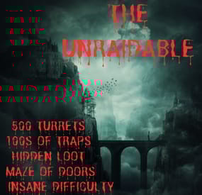 More information about "The Unraidable (Nightmare Difficulty Raidable Base)"