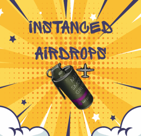 More information about "Instanced Airdrops"