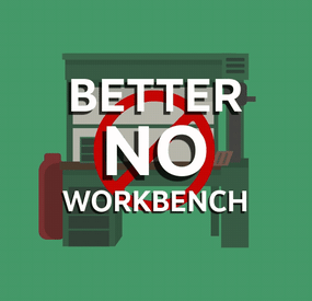 More information about "Better No Workbench"