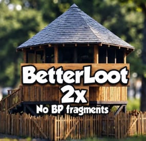 More information about "BetterLoot v4 Loot Table Config for 2x Servers (No BP fragments) August update 2026."