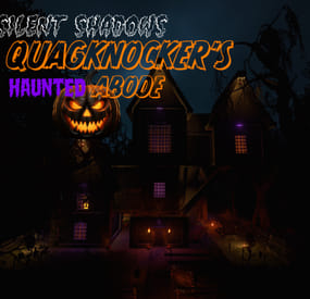 More information about "Silent Shadows - Quagknocker's Haunted Abode"