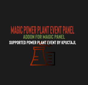 More information about "Magic Power Plant Event Panel"