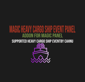 More information about "Magic Heavy Cargo Ship Event Panel"