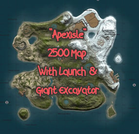 More information about "Apexisle 2500 / 2.5k Size with Launch and Giant Excavator"