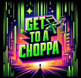 More information about "GetToDaChoppa"