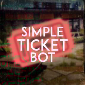 More information about "Simple Ticket Bot"