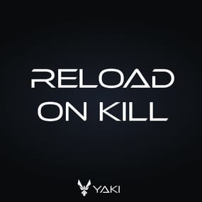 More information about "Reload on Kill"