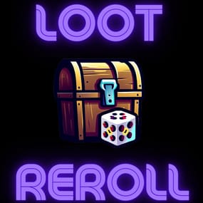 More information about "Loot Reroll"