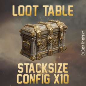 More information about "10x Config Loot Table & Stacksize"