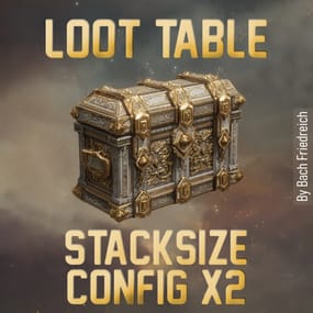 More information about "2x Loot Table & Stacksize Config"
