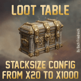 More information about "20x-x1000 Loot Table & Stacksize Config"