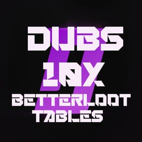 More information about "Dubs 10x BetterLoot tables"