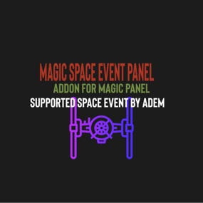 More information about "Magic Space Event Panel"