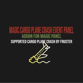 More information about "Magic Cargo Plane Crash Event Panel"