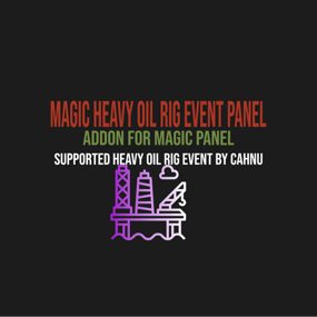 More information about "Magic Heavy Oil Rig Event Panel"