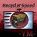 More information about "Recycler Speed"
