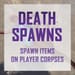 More information about "DeathSpawns"