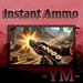 More information about "Instant Ammo"