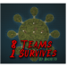 More information about "8 TEAMS 1 SURVIVE"