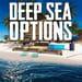 More information about "Deep Sea Options"