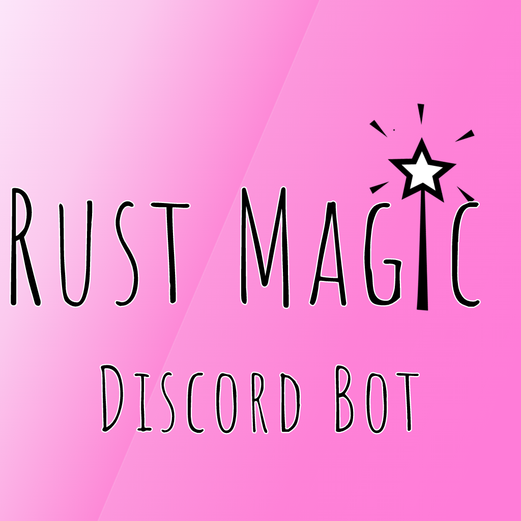 Rust Magic (Discord Bot)