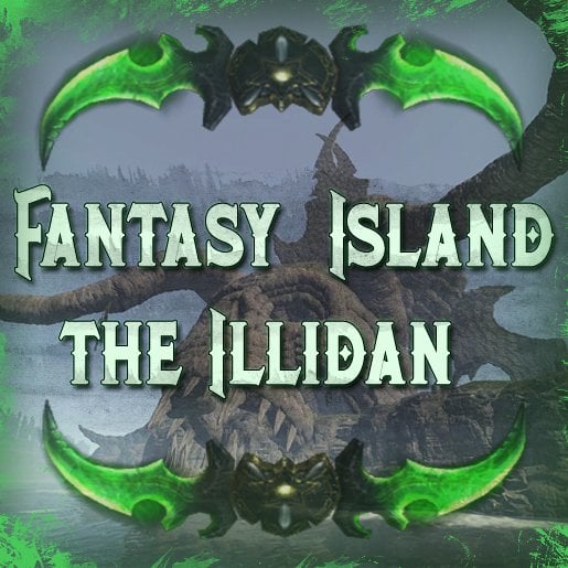 Fantasy Island The Illidan