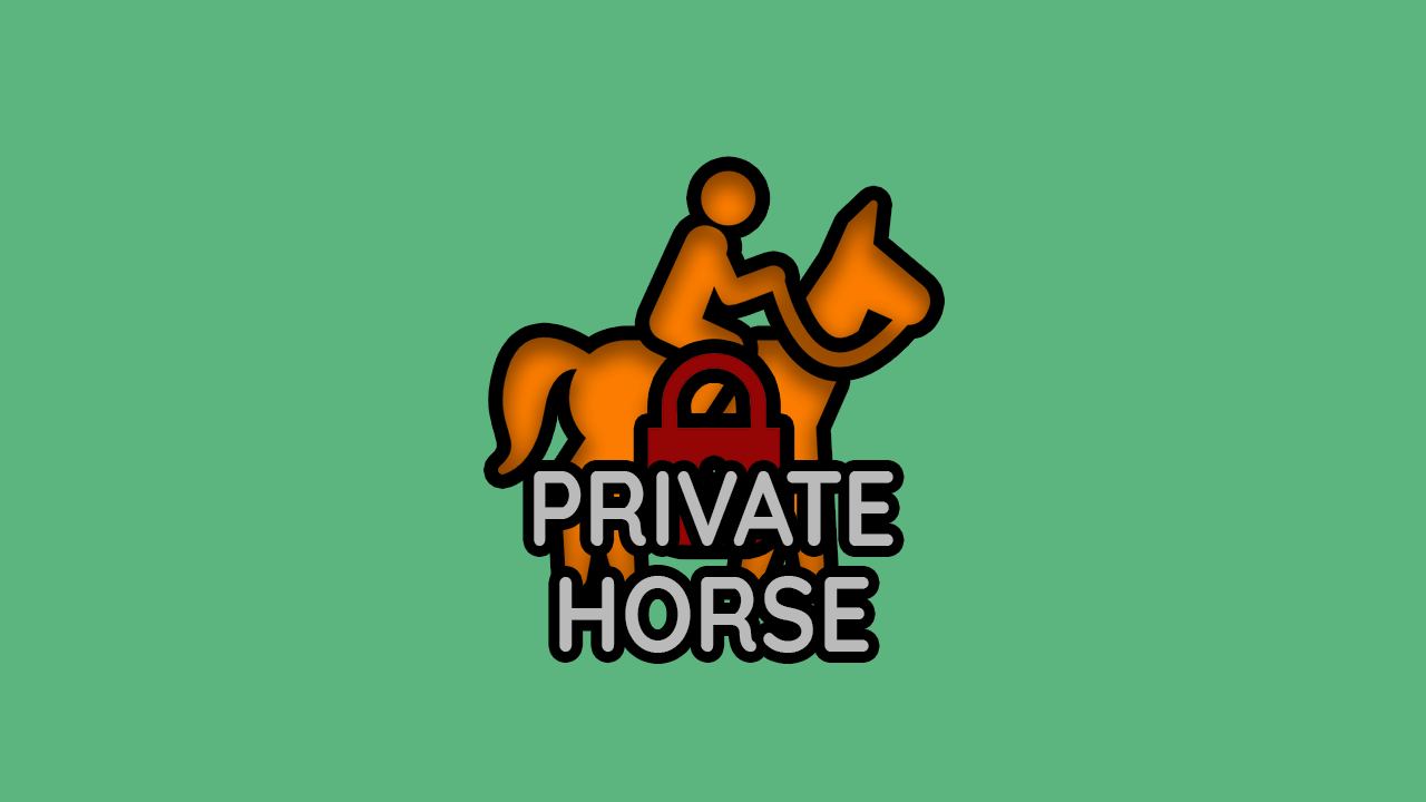 Private Horse