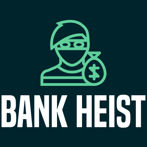 Bank Heist