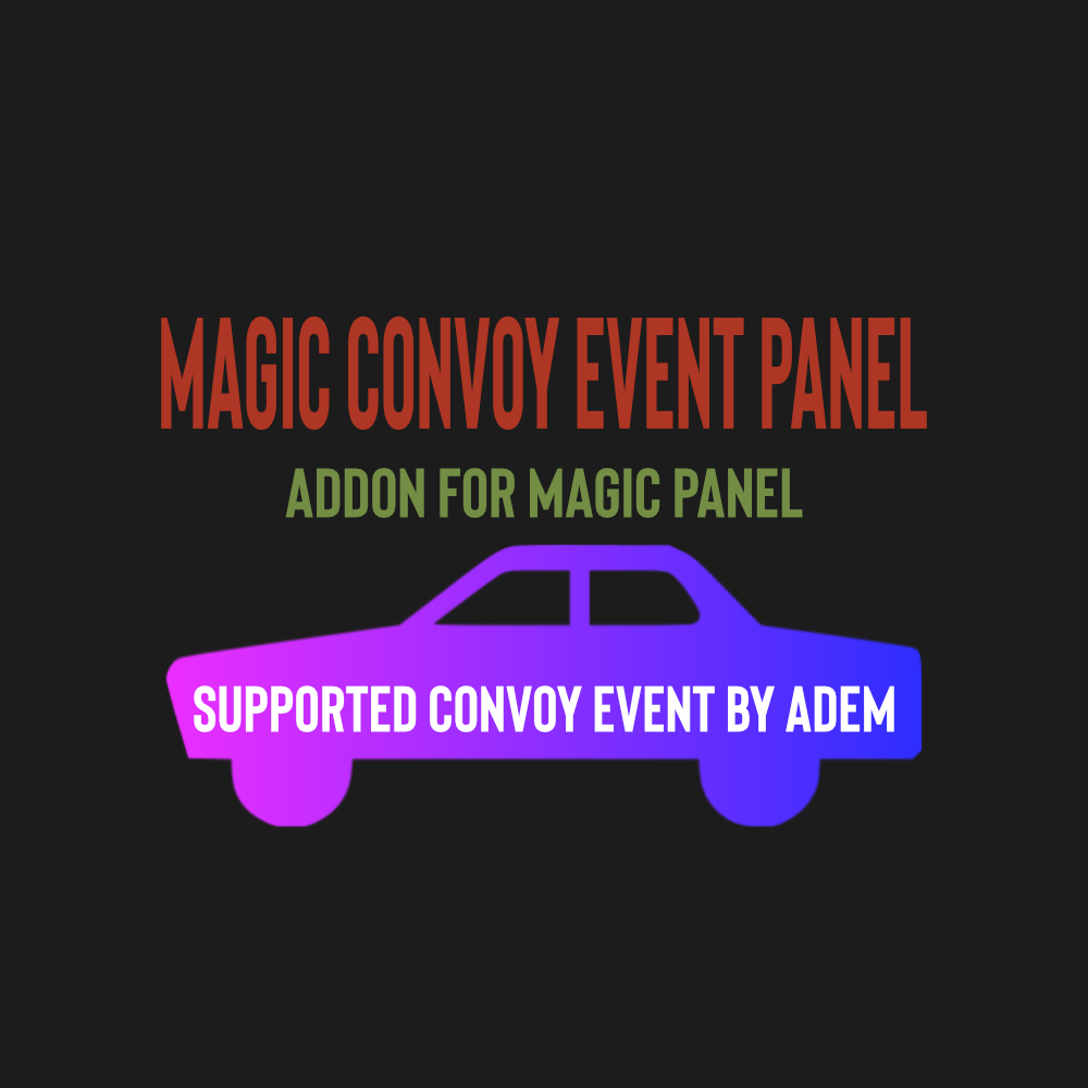 Magic Convoy Event Panel