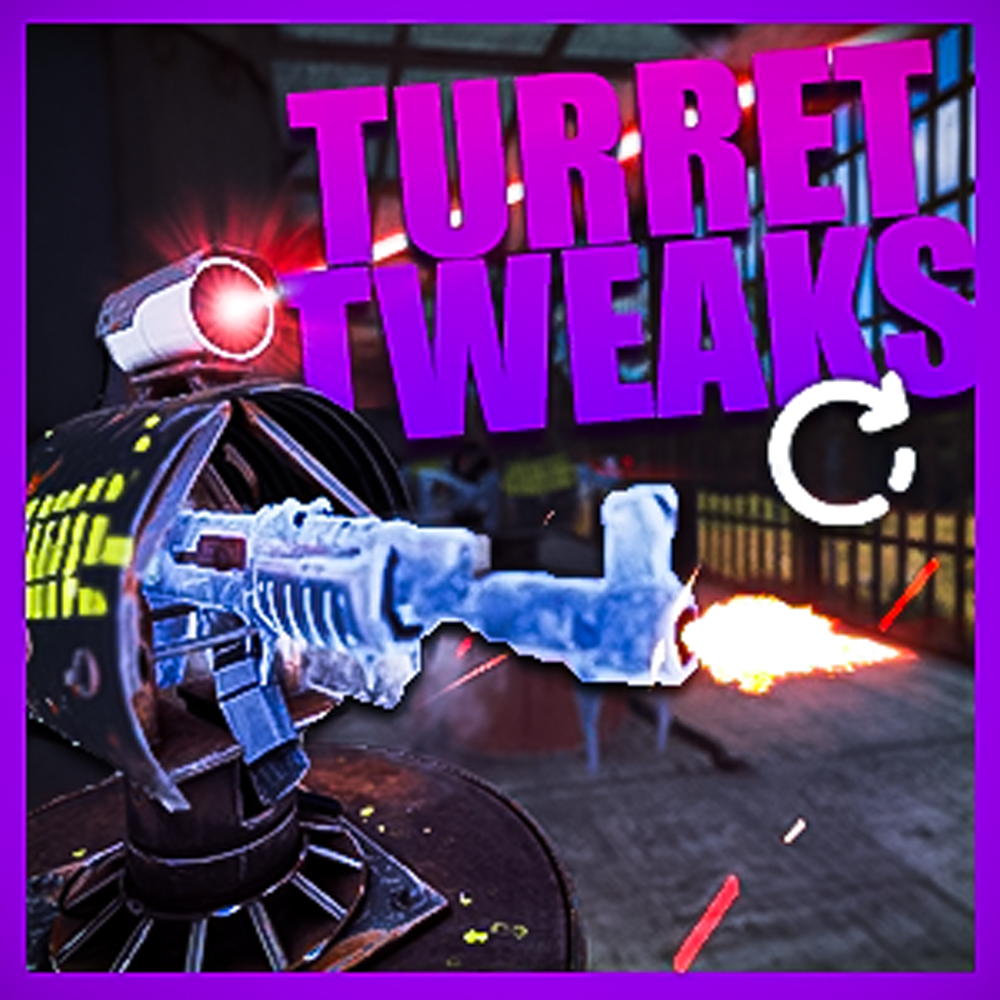 Turret Tweaks