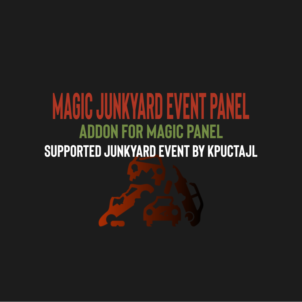 Magic Junkyard Event Panel