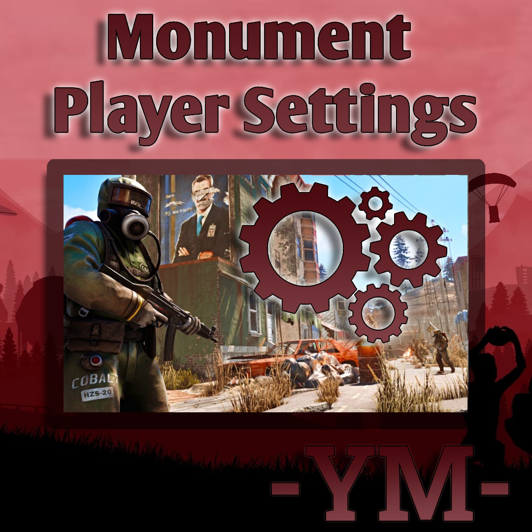 Monument Player Settings