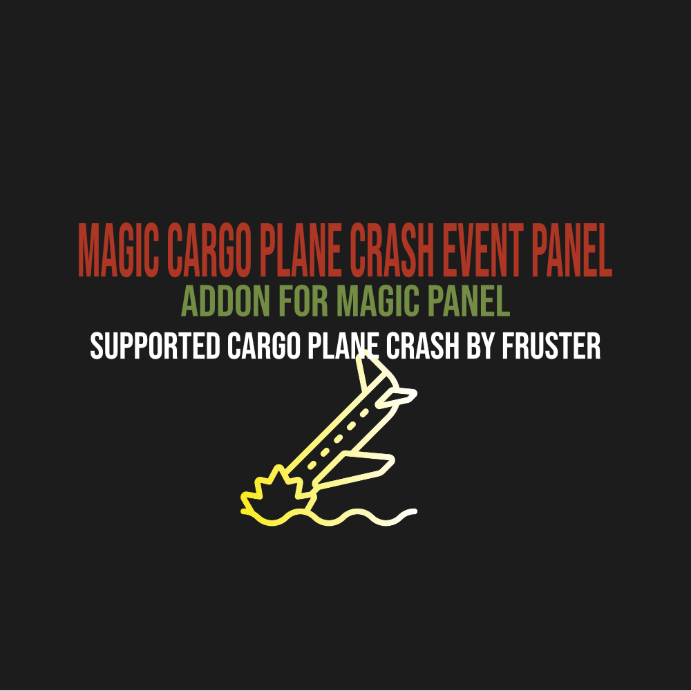 Magic Cargo Plane Crash Event Panel