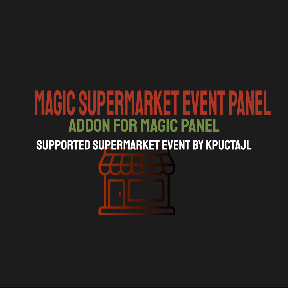 Magic Supermarket Event Panel