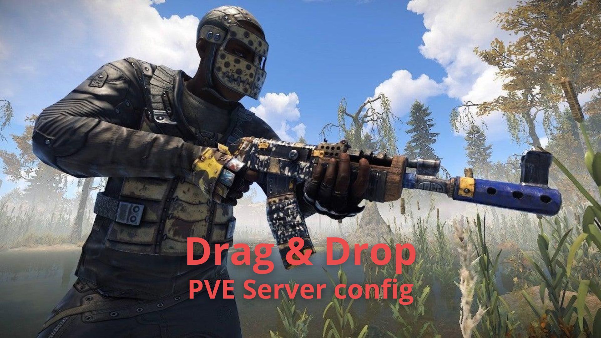 Drag & Drop PVE Server - Customizations - Codefling