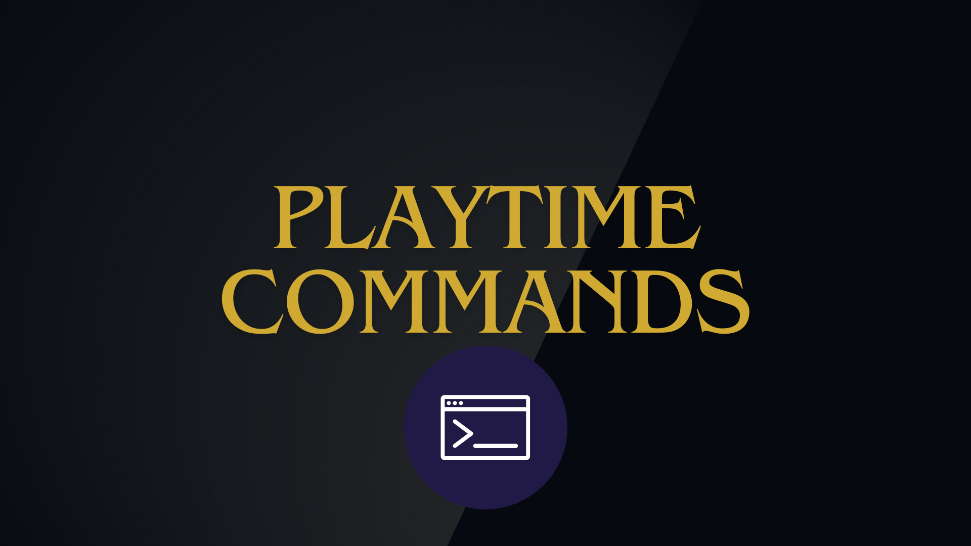 Playtime Commands