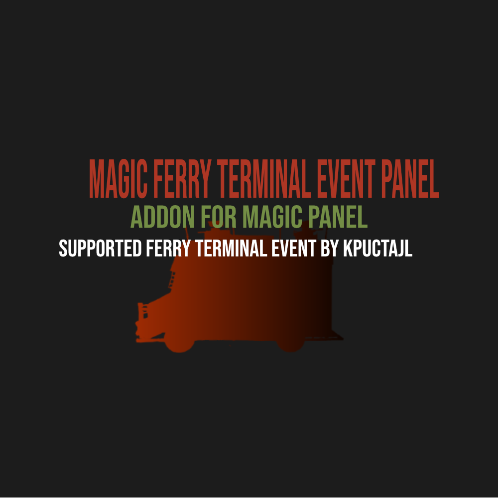 Magic Ferry Terminal Event Panel