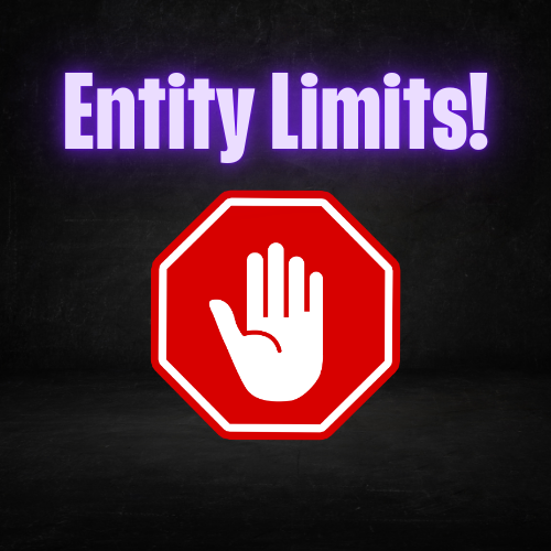 More information about "Advanced Entity Limit"