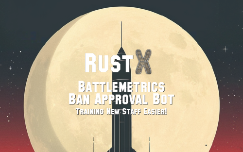 More information about "Battlemetrics Ban Approval Bot"