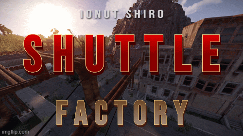 More information about "Shuttle Factory"