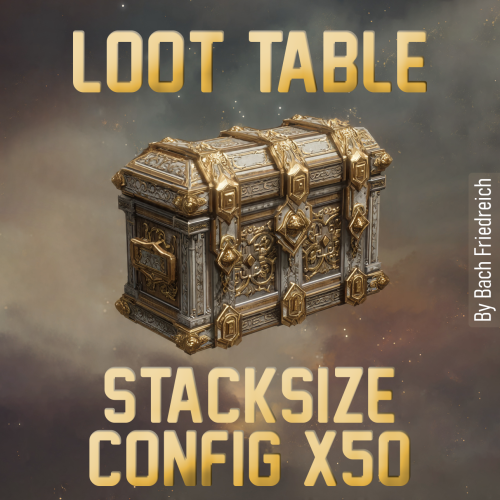 More information about "50x Config Loot Table & Stacksize"