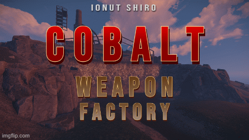 More information about "Cobalt Weapon Factory"